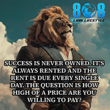The Success Is Never Owned Car Magnet is a daily reminder that greatness demands payment every day. This Pay the price daily success car magnet reinforces commitment, while the Discipline rents success vehicle magnet keeps standards high. Designed as an Earn success every day motivation magnet, it anchors Daily standards maintain success car magnet on every drive—pay the price, stay sharp, and Add to cart now.