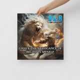 Arrogance Of Belief Canvas