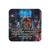 Stay centered with the How To Look Coaster, a reminder to release anger, let go of fear, and awaken to the present moment. This awareness mindset coaster strengthens clarity, while the presence over fear drink coaster promotes calm. Elevate your perspective with the clarity and calm coaster and stay grounded through this mindful awareness inspiration coaster. See life clearly—Add to cart now.