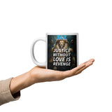 Lead with principle through the Justice Without Love Mug, crafted to unite strength with compassion. This Compassionate justice mug inspires empathy, while the Love-centered leadership mug guides your decisions. Find equilibrium with a Moral balance coffee mug and deepen understanding with a Heart-led wisdom mug designed for true leaders of integrity. Add to cart now.